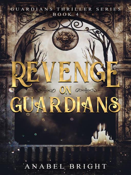 Title details for Revenge on Guardians by Anabel Bright - Available